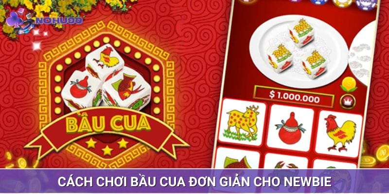 Cách chơi bầu cua đơn giản cho newbie Cách chơi bầu cua đơn giản cho newbie
