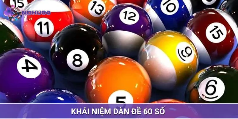 Dàn đề 60 và khái niệm cho tân binh